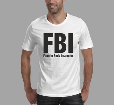Тениска с щампа FBI Female Body Inspector